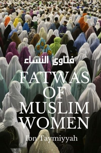 Cover for Ibn Taymiyyah · Fatwas of Muslim Women (Paperback Book) (2020)