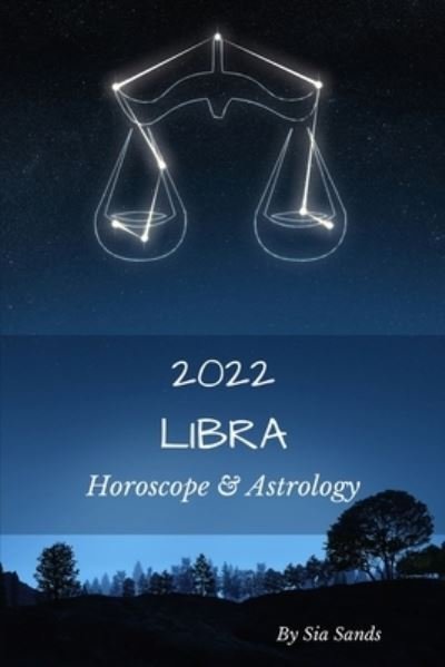 Cover for Sia Sands · Libra 2022 (Paperback Book) (2021)