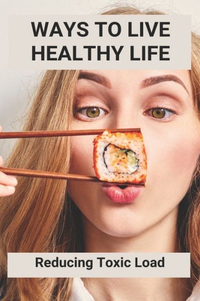 Cover for Tatum Yoneda · Ways To Live Healthy Life (Paperback Book) (2021)