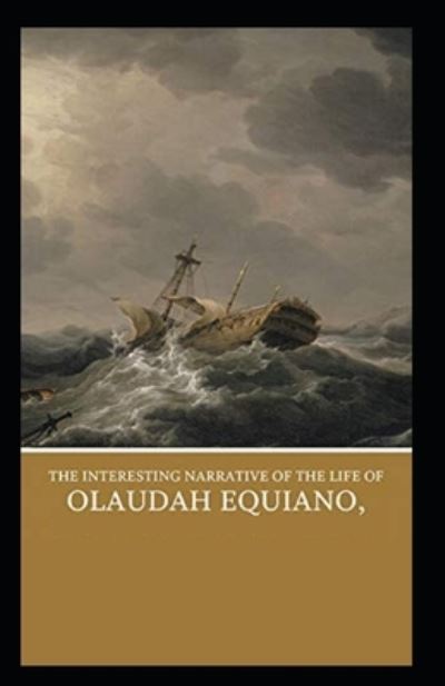 Cover for Olaudah Equiano · The Interesting Narrative of the Life of Olaudah Equiano by Olaudah Equiano (Paperback Book) (2021)