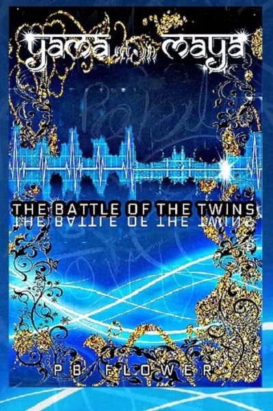 Cover for Pb Flower · Yama Echo Maya: Battle Of The Twins (Paperback Book) (2022)