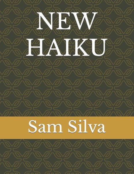 Cover for Sam Silva · New Haiku (Paperback Book) (2022)