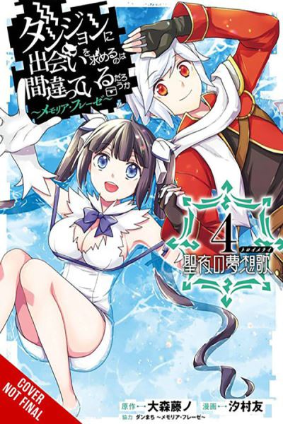 Cover for Fujino Omori · Is It Wrong to Try to Pick Up Girls in a Dungeon? Memoria Freese, Vol. 4 - WRONG TO PICK UP GIRLS IN DUNGEON MEMORIA FREESE GN (Paperback Book) (2024)