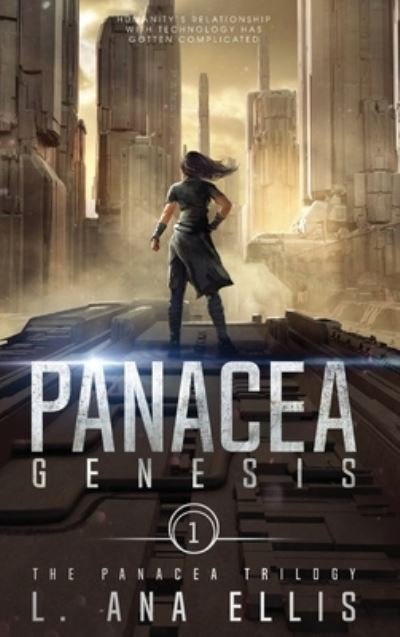 Cover for L Ana Ellis · Panacea Genesis - Panacea Trilogy (Hardcover Book) (2022)