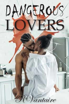 Cover for R Vantaire · Dangerous Lovers (Paperback Book) (2022)