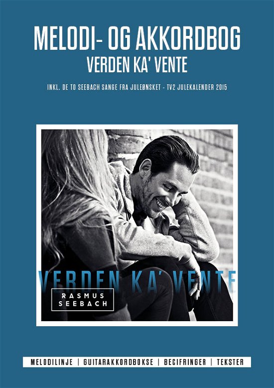 Cover for Rasmus Seebach, Nicolai Seebach, Lars Ankerstjerne, Peter Wallevik, Daniel Davidsen, George Davidsen · Melodi- og akkordbog - Verden Ka Vente, Rasmus Seebach (Bok) (2015)