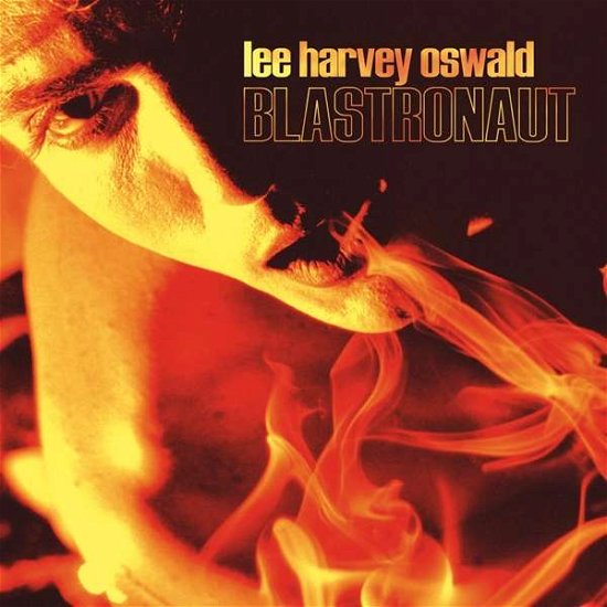 Cover for Lee Harvey Oswald Band · Blastronaut (LP) (2016)