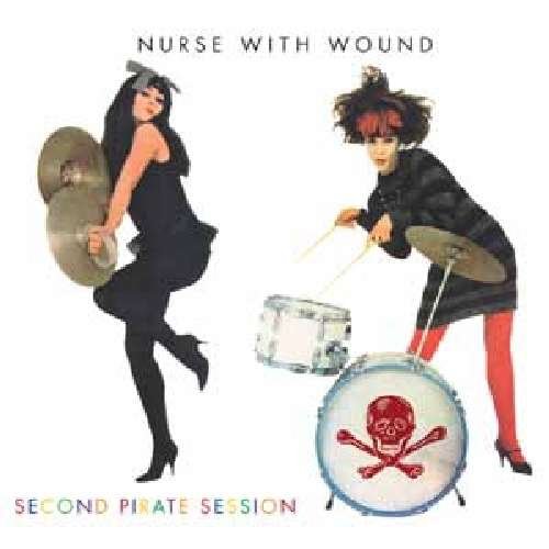 Cover for Nurse with Wound · Second Pirate Session (CD) (2010)