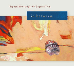 Cover for Raphael Wressnig · In Between (CD) (2016)