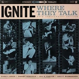 Cover for Ignite · Where They Talk: 30th Anniversary Edition (Cloudy White Vinyl) (12&quot;) (2025)