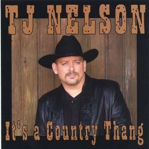 Cover for Tj Nelson · It's a Country Thang (CD) (2005)