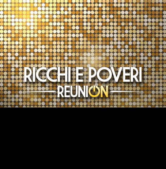 Cover for Ricchi E Poveri · Reunion (LP) (2021)