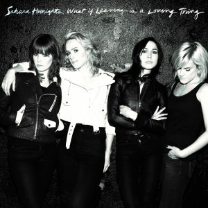 Cover for Sahara Hotnights · What if Leaving is a Loving Thing (LP) (2022)