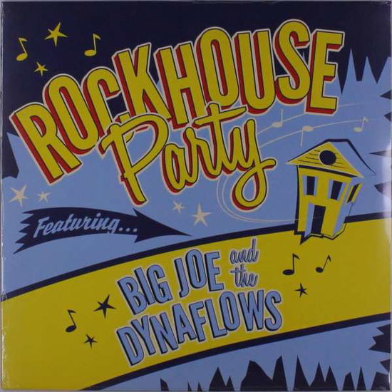 Rockhouse Party - Big Joe & the Dynafl - Music - AMS - 0649435007415 - March 1, 2019