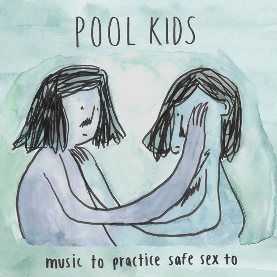 Music To Practice Safe Sex To - Pool Kids - Musik - SKELETAL LIGHTNING - 0653233963415 - 8 mars 2019