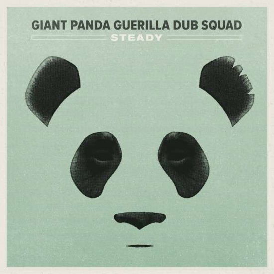 Cover for Giant Panda Guerilla Dub Squad · Steady (LP) (2015)