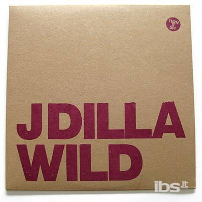 Wild - J Dilla - Music -  - 0659457215415 - February 12, 2013