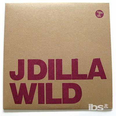 Wild - J Dilla - Music - - 0659457215415 - February 12, 2013