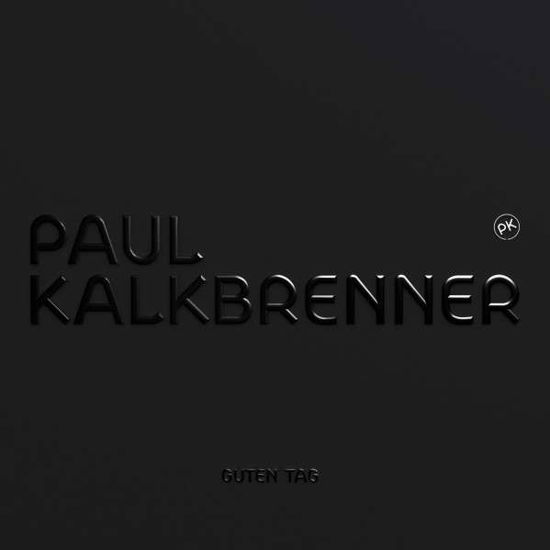 Guten Tag! - Paul Kalkbrenner - Muziek - VME - 0673799320415 - 11 december 2012