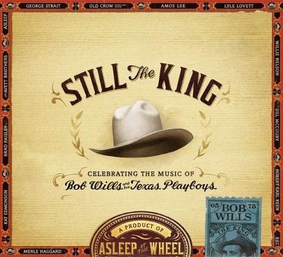 Cover for Asleep at the Wheel · Still the King: Celebrating the Music of Bob Wills (CD) (2015)