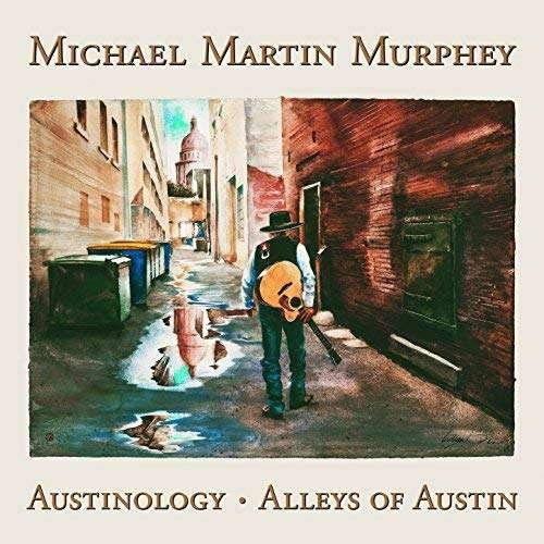 Cover for Michael Martin Murphey · Austinology - Alleys of Austin (CD) (2018)