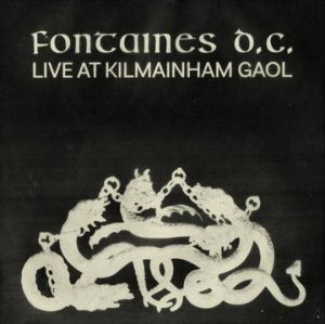 RSD 2021 - Live at Kilmainham Gaol - Fontaines D.C. - Música - ALTERNATIVE - 0720841219415 - 12 de junho de 2021