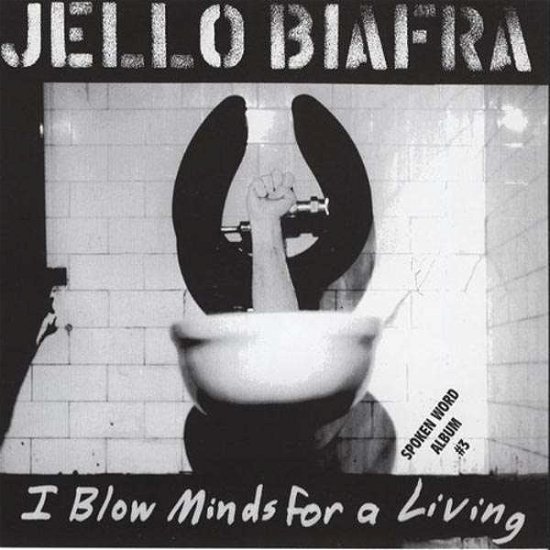 Cover for Jello Biafra · I Blow Minds for a Living / Spoken Word Album Dbl (LP) (1991)