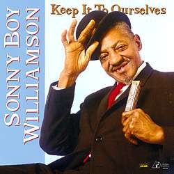 Keep It To Ourselves - Sonny Boy Williamson - Musique - ANALOGUE PRODUCTIONS - 0753088036415 - 6 octobre 2017