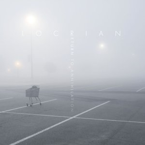 Cover for Locrian · Return To Annihilation (LP) (2022)
