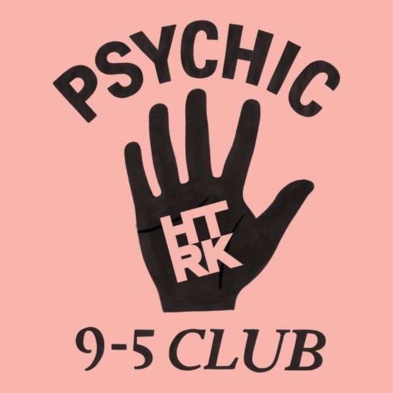 Psychic 9-5 Club - Htrk - Music - GHOSTLY INTERNATIONAL - 0804297820415 - March 27, 2014
