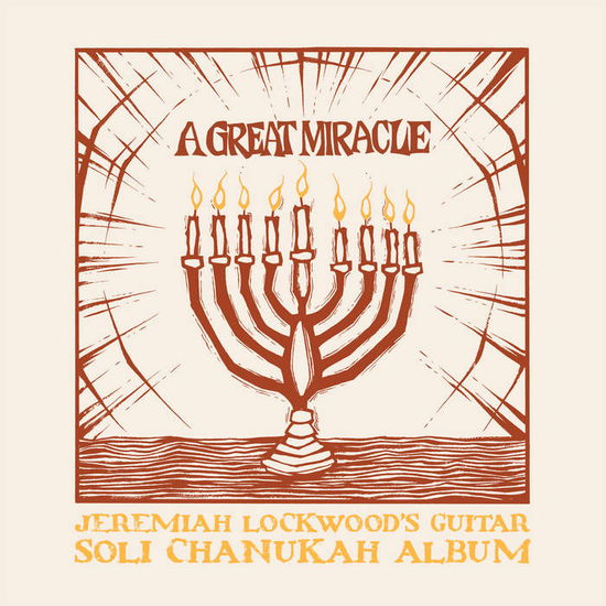 Jeremiah Lockwood · A Great Miracle: Jeremiah Lockwood's Guitar Soli (LP) (2023)