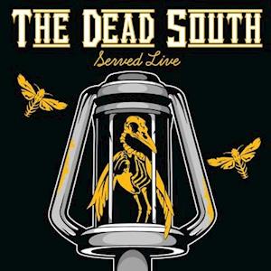 Served Live - Dead South - Música - SIX SHOOTER RECORDS INC. - 0836766004415 - 19 de fevereiro de 2021