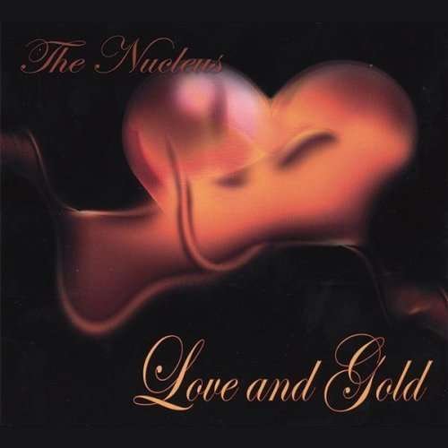Cover for Nucleus · Love &amp; Gold (CD) (2007)