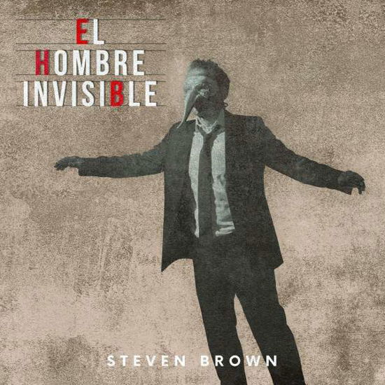 El Hombre Invisible - Steven Brown - Musiikki - CRAMMED DISCS - 0876623008415 - perjantai 10. kesäkuuta 2022