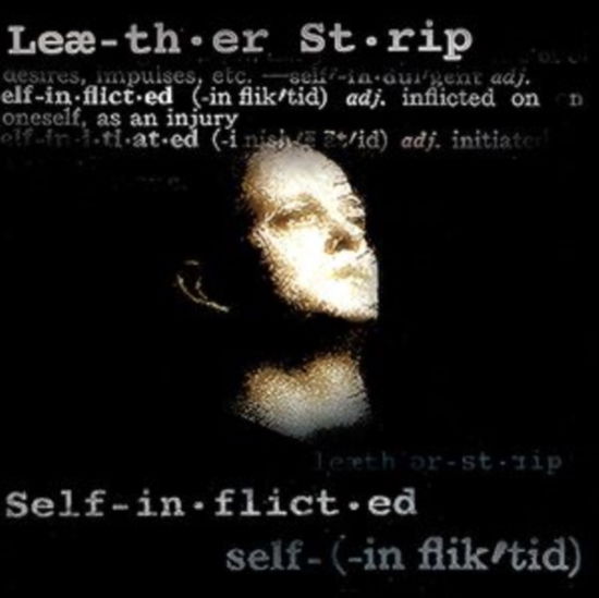 Self-Inflicted - Leaether Strip - Muzyka - CLEOPATRA RECORDS - 0889466614415 - 6 grudnia 2024