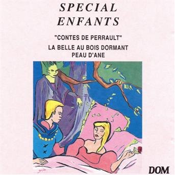 Contes De Perrault - La Belle Au Bois Dormant - Peau D'ane - Special Enfants - Musik - DOM - 3254872010415 - 25. Oktober 2019