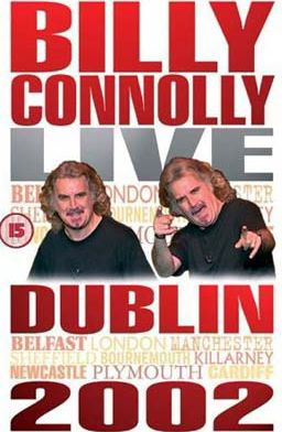 Billy Connolly Live In Dublin - Billy Connolly Live In Dublin - Elokuva - VENTURE - 3259190748415 - maanantai 11. lokakuuta 2004