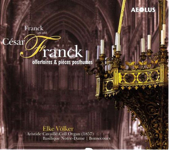 Franck Avant Cesar Franck - Franck / Volker - Música - Aeolus - 4026798103415 - 16 de junho de 2017