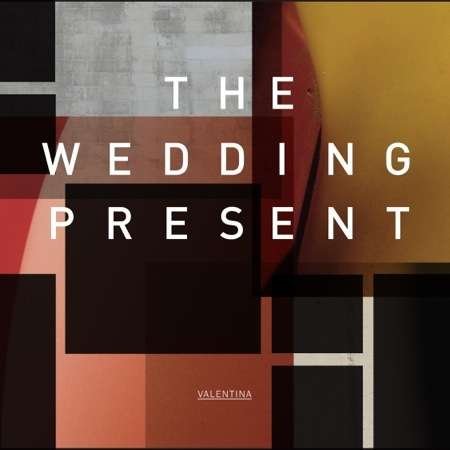 Valentina - Wedding Present - Music - Stickman - 4046661249415 - March 15, 2012