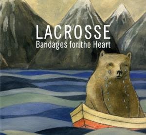 Cover for Lacrosse · Bandages for the Heart (VINYL) (2009)