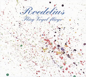 Flieg Vogel Fliege - Roedelius - Music - Bureau B - 4047179741415 - August 19, 2014