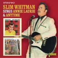 Cover for Slim Whitman · Sings Annie Laurie &amp; Anytime (CD) [Japan Import edition] (2015)