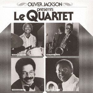 Cover for Oliver Jackson · Presents `le Quartet` &lt;limited&gt; (CD) [Japan Import edition] (2020)