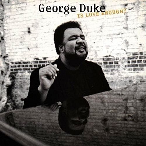 Cover for George Duke · Is Love Enough? (CD) (2014)