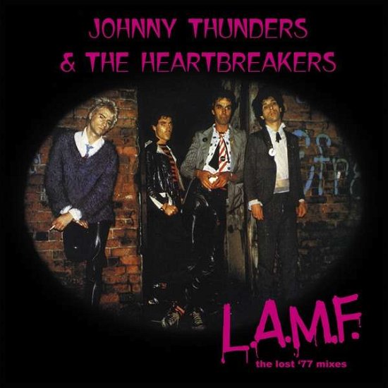Cover for Johnny Thunders &amp; the Heartbreakers · L.a.m.f.: the Lost '77 Mixes (LP) [Remastered edition] (2018)