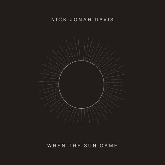 Cover for Nick Jonah Davis · When The Sun Came (LP) (2020)