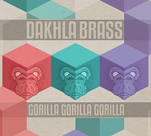 Cover for Dakhla · Gorilla Gorilla Gorilla (CD) (2016)