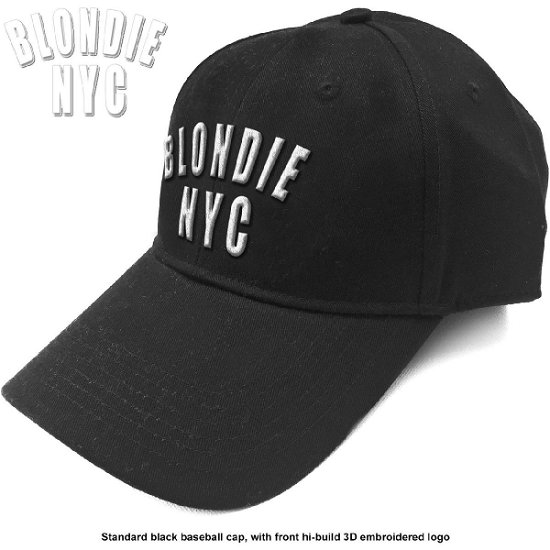 Cover for Blondie · Blondie Unisex Baseball Cap: NYC Logo (Bekleidung) [Black - Unisex edition]