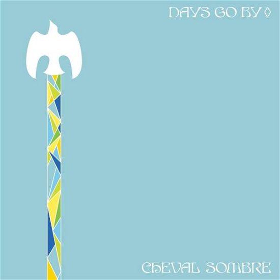 Days Go By - Cheval Sombre - Musik - CARGO UK - 5060853700415 - 23. juli 2021