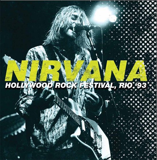 Cover for Nirvana · Hollywood Rock Festival. Rio 93 (CD) (2016)